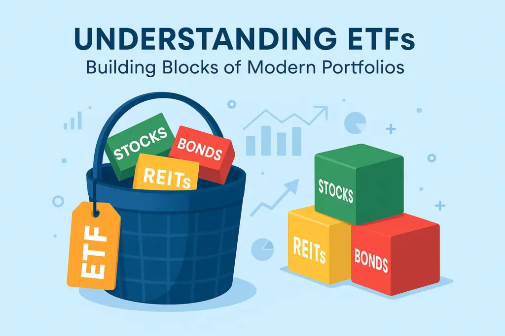 Understanding ETFs: The Building Blocks of Modern Portfolios