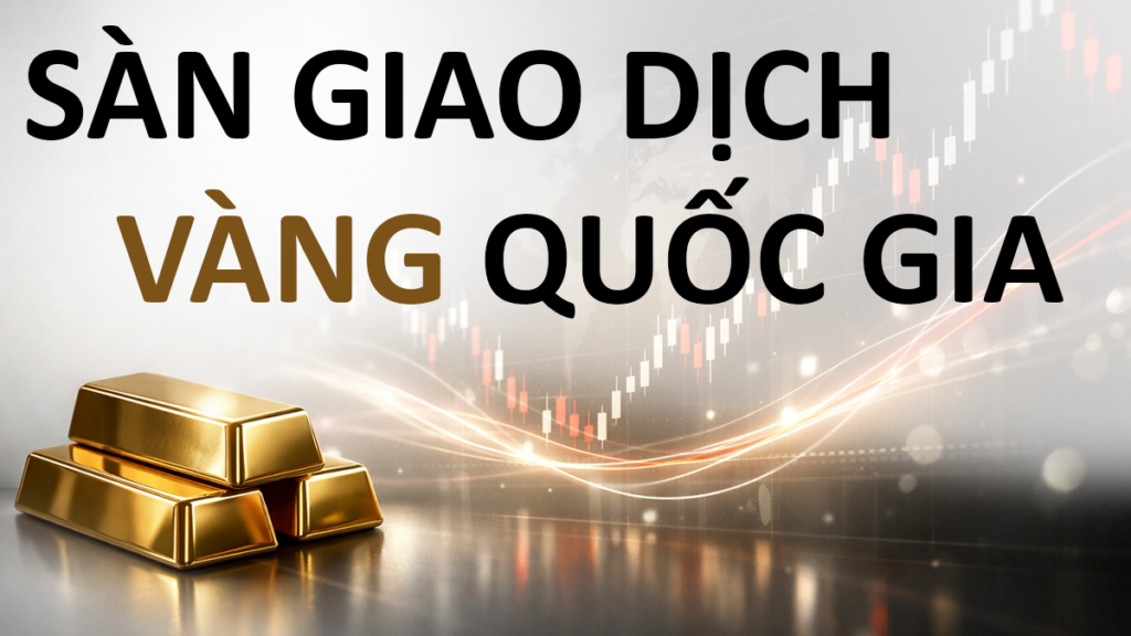 Sàn giao dịch vàng quốc gia